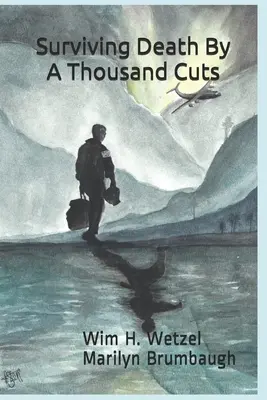 Survivre à la mort par mille coupures (Brumbaugh Marilyn (Penny)) - Surviving Death By A Thousand Cuts (Brumbaugh Marilyn (Penny))