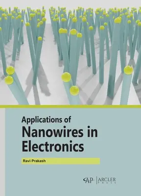 Applications des nanofils en électronique - Applications of Nanowires in Electronics