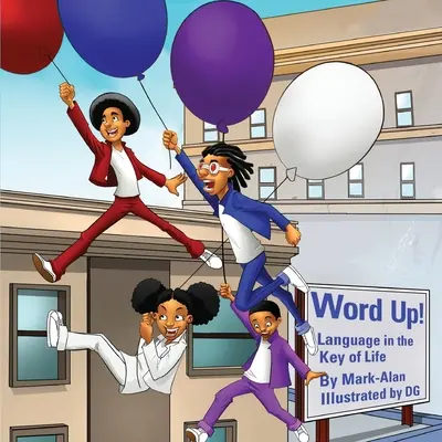 Le mot en l'air ! Le langage dans la clé de la vie - Word Up!: Language in the Key of Life