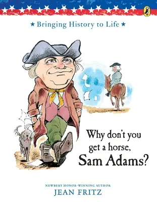 Pourquoi ne prenez-vous pas un cheval, Sam Adams ? - Why Don't You Get a Horse, Sam Adams?