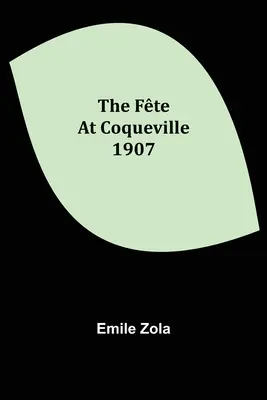 Le Fte à Coqueville 1907 - The Fte At Coqueville 1907