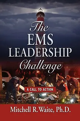 Le défi du leadership EMS : Un appel à l'action - The EMS Leadership Challenge: A Call To Action