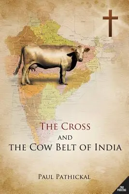 La croix et la ceinture de vaches de l'Inde - The Cross and the Cow Belt of India