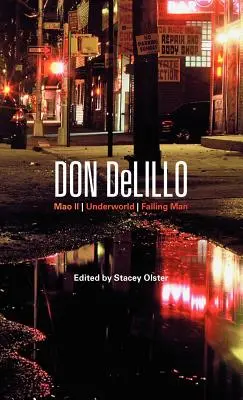 Don Delillo : Mao II, Underworld, Falling Man - Don Delillo: Mao II, Underworld, Falling Man