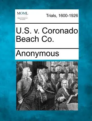 États-Unis contre Coronado Beach Co. - U.S. V. Coronado Beach Co.