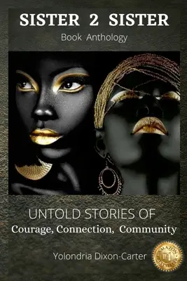 Yolondria Dixon-Carter : Sister 2 Sister - Yolondria Dixon-Carter: Sister 2 Sister