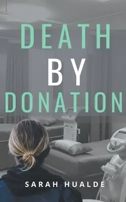 Mort par don - Death by Donation