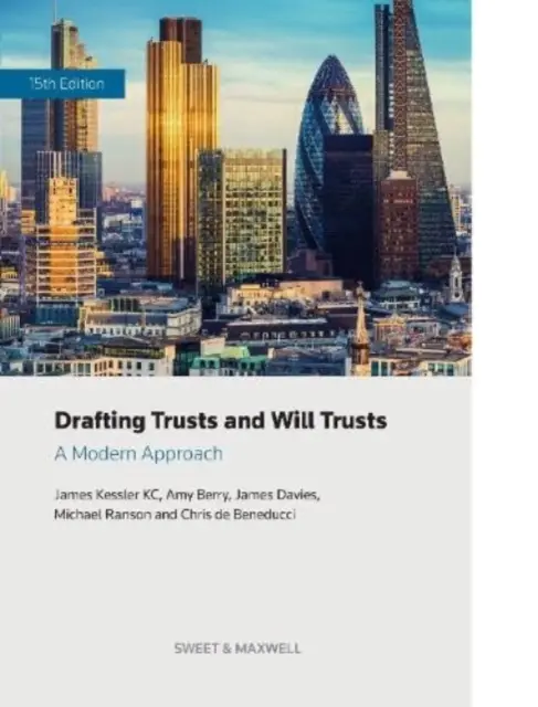 Rédaction de trusts et de testaments fiduciaires - Une approche moderne - Drafting Trusts and Will Trusts - A Modern Approach