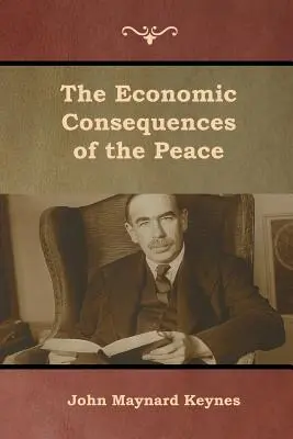 Les conséquences économiques de la paix - The Economic Consequences of the Peace