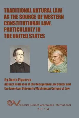 Le droit naturel traditionnel comme source du droit constitutionnel occidental, en particulier aux États-Unis - Traditional Natural Law as the Source of Western Constitutional Law, Particularly in the United States