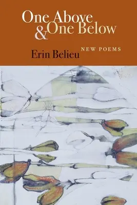 Un au-dessus et un au-dessous : Nouveaux poèmes - One Above & One Below: New Poems