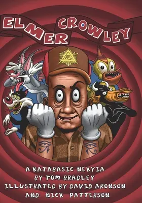 Elmer Crowley : une nekyia katabasique - Elmer Crowley: a katabasic nekyia