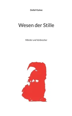 Wesen der Stille : Mrder et Verbrecher - Wesen der Stille: Mrder und Verbrecher