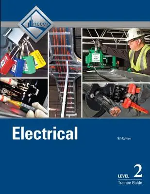 Guide du stagiaire en électricité, niveau 2 - Electrical Trainee Guide, Level 2