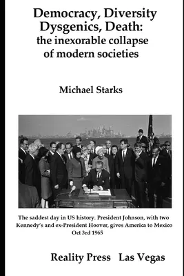 Démocratie, diversité, dysgénicité, mort : l'effondrement inexorable des sociétés modernes - Democracy, Diversity, Dysgenics, Death: the inexorable collapse of modern societies