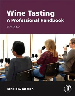 Dégustation de vin : Un manuel professionnel - Wine Tasting: A Professional Handbook