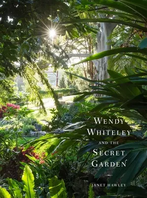 Wendy Whiteley et le jardin secret - Wendy Whiteley and the Secret Garden