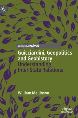 Guicciardini, Géopolitique et Géohistoire : Comprendre les relations interétatiques - Guicciardini, Geopolitics and Geohistory: Understanding Inter-State Relations