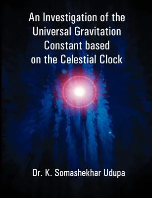 Enquête sur la constante universelle de gravitation basée sur l'horloge céleste - An Investigation of the Universal Gravitation Constant based on the Celestial Clock