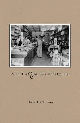 Le commerce de détail : L'autre côté du comptoir - Retail: The Other Side of the Counter