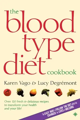 Le livre de cuisine du régime de groupe sanguin - The Blood Type Diet Cookbook