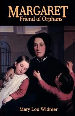 Margaret, amie des orphelins - Margaret, Friend of Orphans