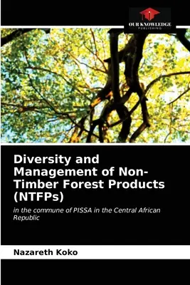 Diversité et gestion des produits forestiers non ligneux (PFNL) - Diversity and Management of Non-Timber Forest Products (NTFPs)