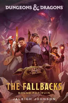 Dungeons & Dragons : Les Fallbacks : Le chemin de Neverwinter - Dungeons & Dragons: The Fallbacks: Bound for Ruin