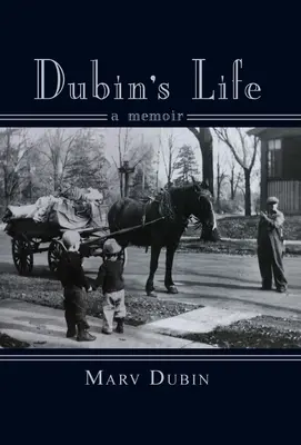 La vie de Dubin : Une mémoire - Dubin's Life: A Memori