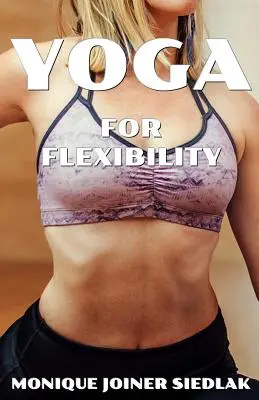 Yoga pour la souplesse - Yoga for Flexibility