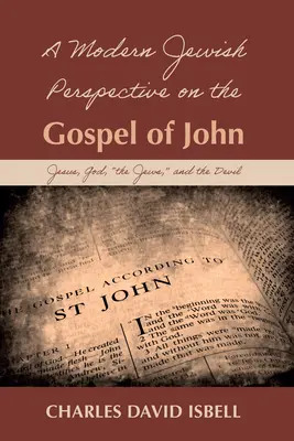 Une perspective juive moderne sur l'Évangile de Jean - A Modern Jewish Perspective on the Gospel of John