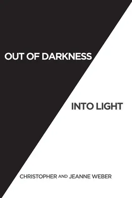 De l'obscurité à la lumière - Out of Darkness into Light