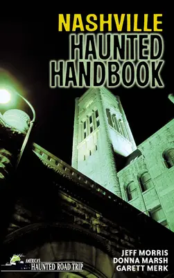 Manuel du hanté de Nashville - Nashville Haunted Handbook