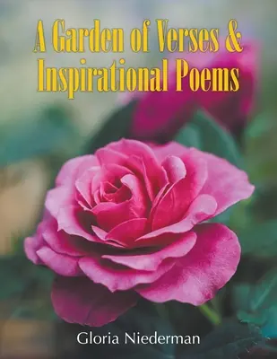 Un jardin de vers et de poèmes inspirants - A Garden of Verses and Inspirational Poems