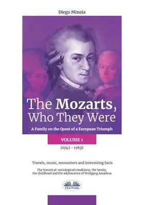 Les Mozart, qui ils étaient (volume 1) : Une famille à la conquête de l'Europe - The Mozarts, Who They Were (Volume 1): A Family on a European Conquest