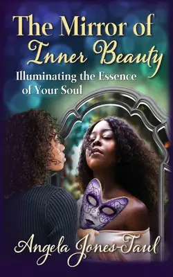 Le miroir de la beauté intérieure : Illuminer l'essence de votre âme - The Mirror of Inner Beauty: Illuminating the Essence of Your Soul