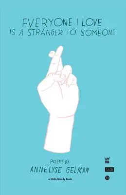 Tous ceux que j'aime sont des étrangers pour quelqu'un - Everyone I Love Is a Stranger to Someone