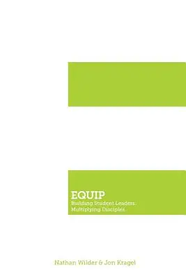 Equip : Former des leaders étudiants. Multiplier les disciples. - Equip: Building Student Leaders. Multiplying Disciples.