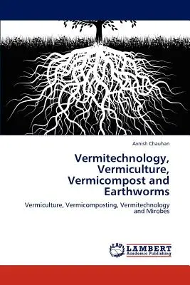 Vermitechnologie, lombriculture, lombricompost et vers de terre - Vermitechnology, Vermiculture, Vermicompost and Earthworms