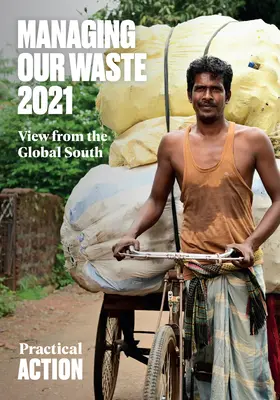 Gestion de nos déchets 2021 : Le point de vue du Sud - Managing Our Waste 2021: View from the Global South