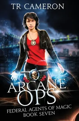 Arcane Ops : Une aventure d'action urbaine et fantastique - Arcane Ops: An Urban Fantasy Action Adventure