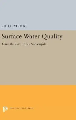 Qualité des eaux de surface : les lois ont-elles porté leurs fruits ? - Surface Water Quality: Have the Laws Been Successful?