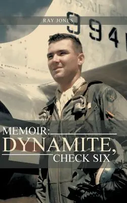 Mémoires : Dynamite, Check Six - Memoir: Dynamite, Check Six