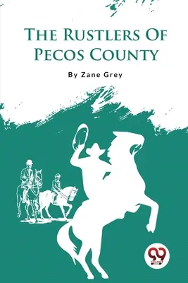 Les rouleurs du comté de Pecos - The Rustlers Of Pecos County