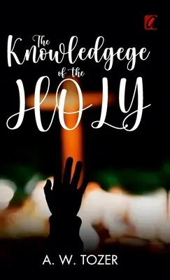 La connaissance du saint - The knowledge of the holy