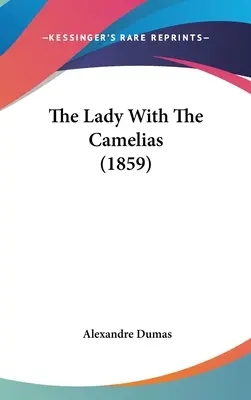 La dame aux camélias (1859) - The Lady With The Camelias (1859)