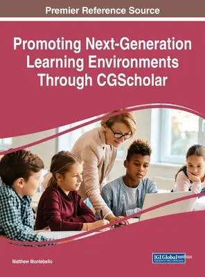 Promouvoir les environnements d'apprentissage de nouvelle génération grâce à CGScholar - Promoting Next-Generation Learning Environments Through CGScholar