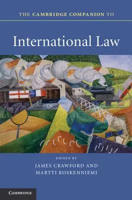 The Cambridge Companion to International Law (en anglais) - The Cambridge Companion to International Law