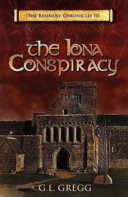 La conspiration de Iona : Les Chroniques des vestiges - The Iona Conspiracy: The Remnant Chronicles