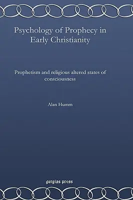 Psychologie de la prophétie dans le christianisme primitif - Psychology of Prophecy in Early Christianity